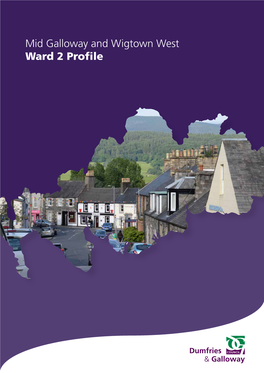 Mid Galloway and Wigtown West Ward 2 Profile Mid Galloway and Wigtown West Ward 2 Profile