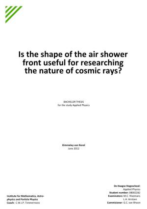 Is the Shape of the Air Shower the Nature of Cosmic Rays? Front Useful