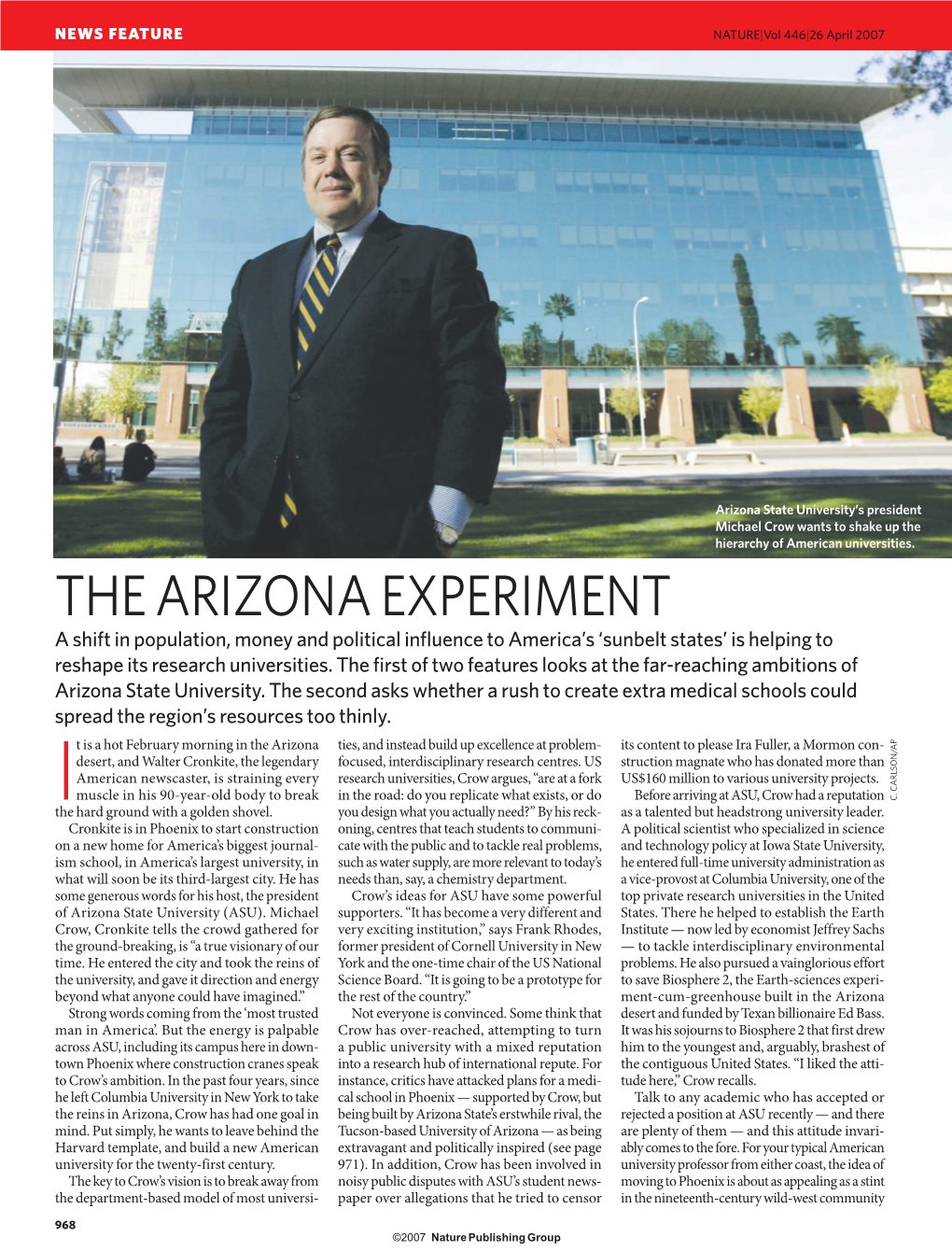 THE ARIZONA EXPERIMENT a Shift in Population, Money and Political Influence to America’S ‘Sunbelt States’ Is Helping to Reshape Its Research Universities