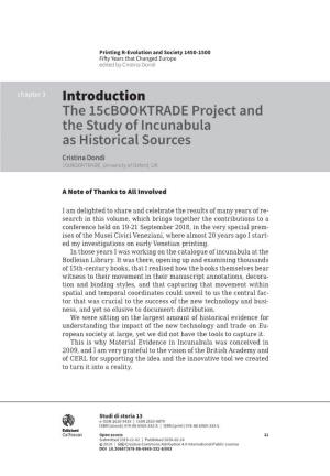 Introduction the 15Cbooktrade Project and the Study of Incunabula As Historical Sources Cristina Dondi 15Cbooktrade, University of Oxford, UK