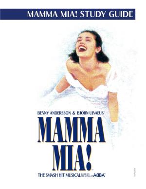 Mamma Mia! Study Guide R a Tm T S E L T T I L © Table of Contents