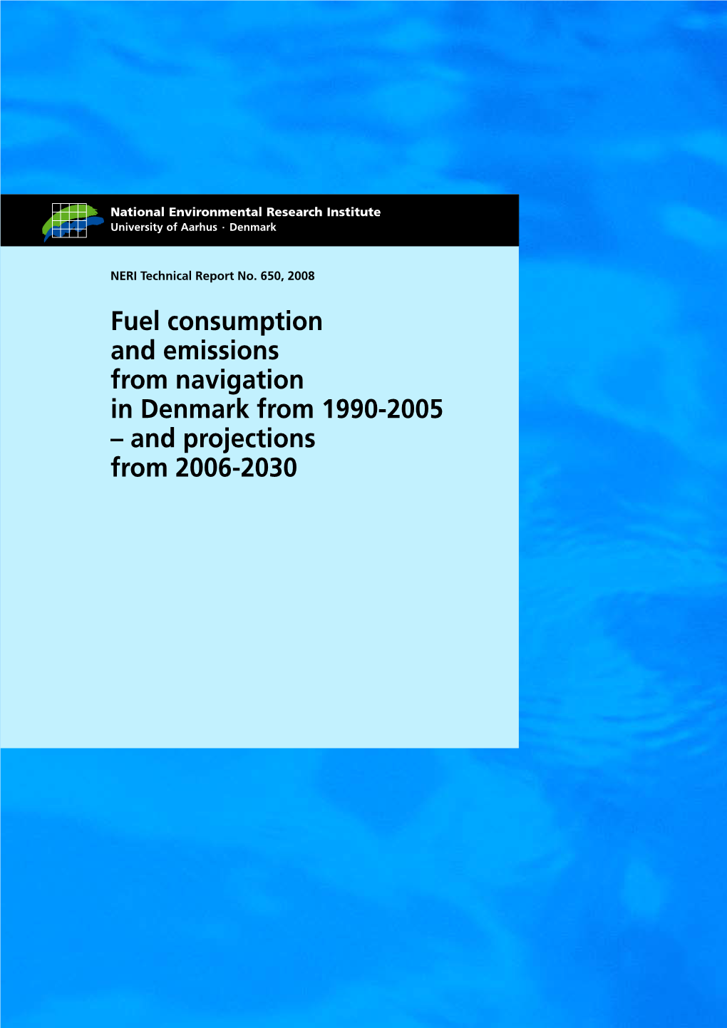 Fuel Consumption and Emissions from Navigation in Denmark from 1990-2005