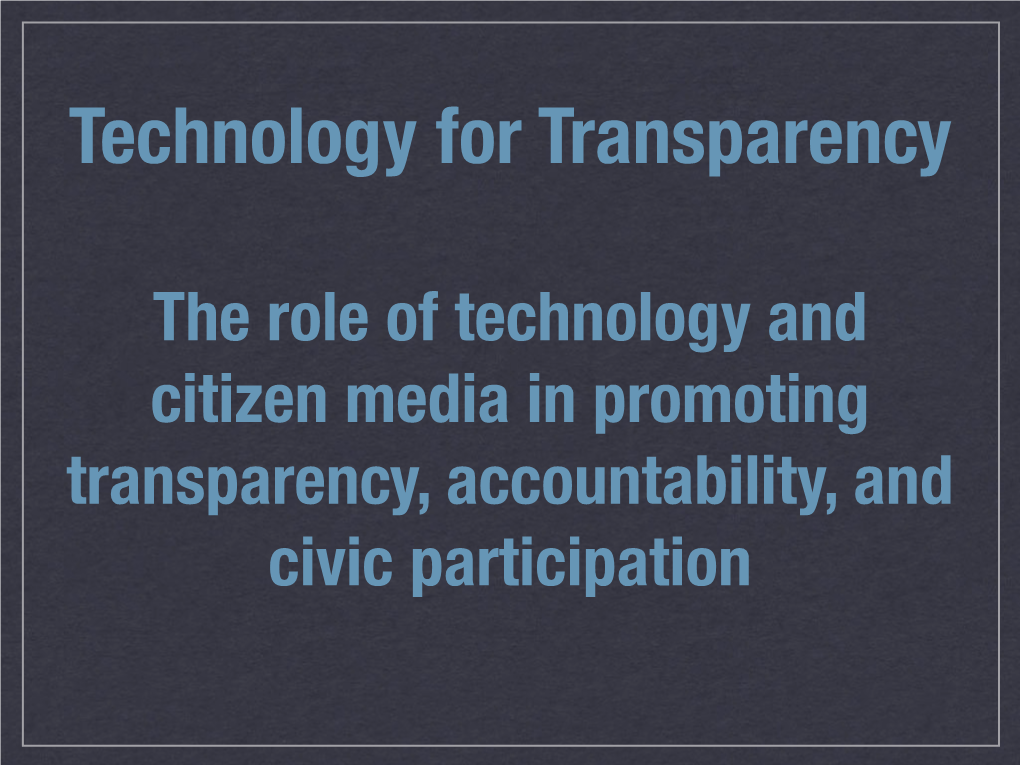 Crime Mapping ★ Civic Complaint/Solution Platforms Transparency.Globalvoicesonline.Org Informacioncivica.Info Parliamentary Monitoring