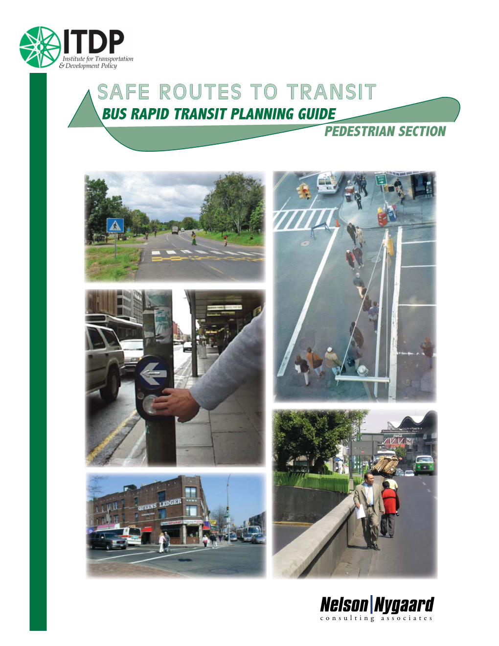 Safe Routes to Transit Bus Rapid Transit Planning Guide – Pedestrian Section Overview