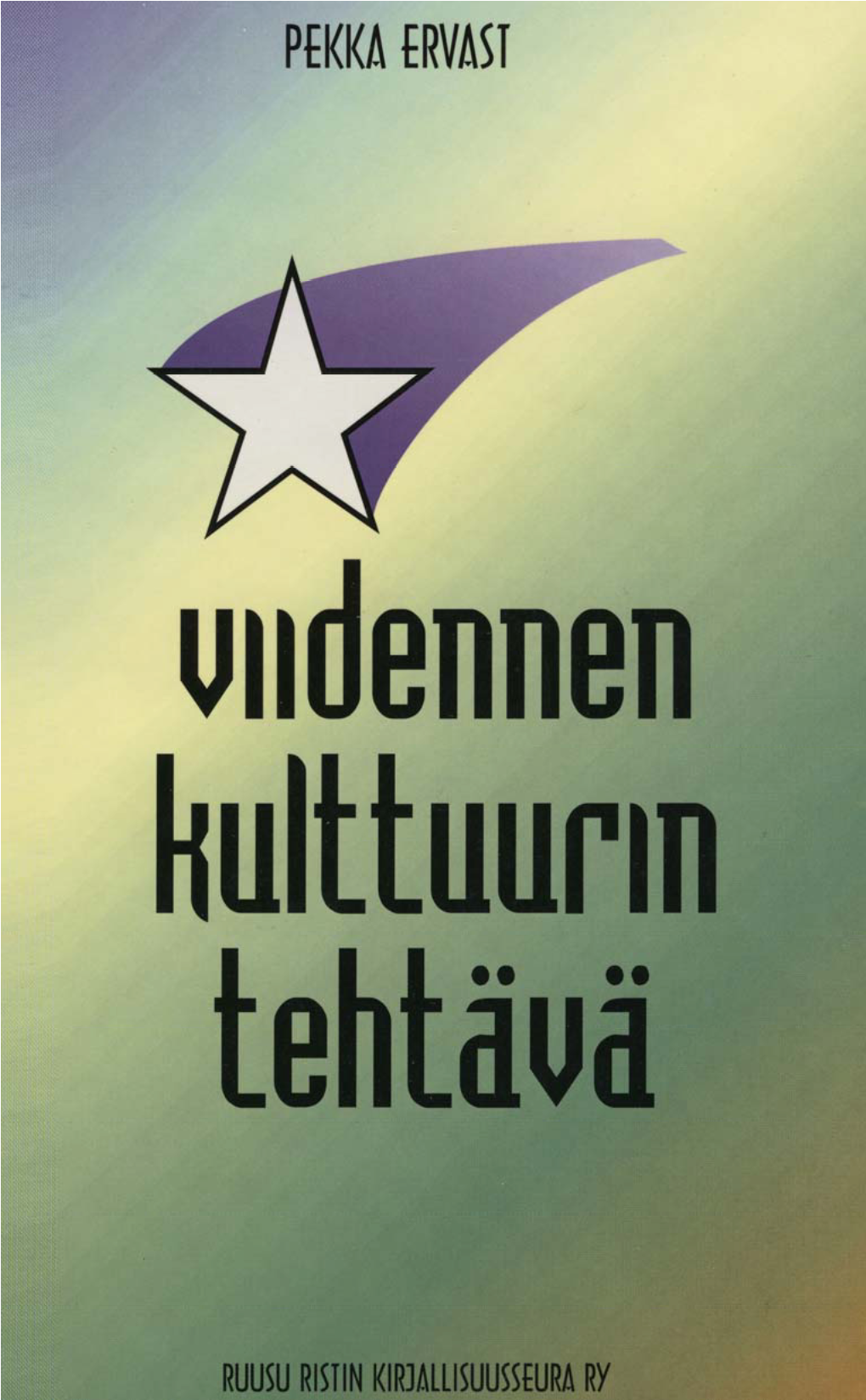 Viidennen Kulttuurin Tehtävä