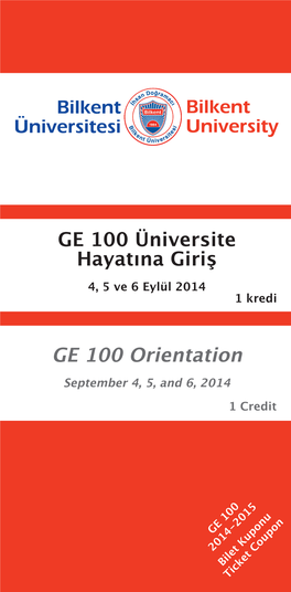 Bilkent University Bilkent Üniversitesi GE 100 Orientation GE 100