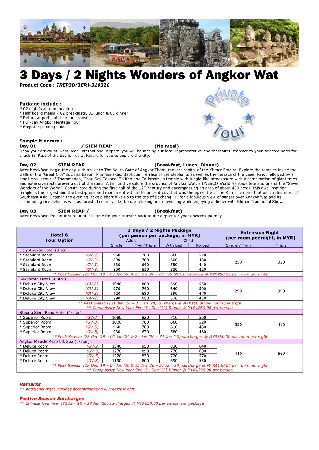 3 Days / 2 Nights Wonders of Angkor Wat Product Code : TREP3D(3ER)-310320