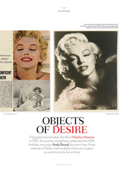 Objects of Desire If Tragedy Had Not Taken the Life of Marilyn Monroe in 1962, the Actress Would Have Celebrated Her 85Th Birthday Next Year