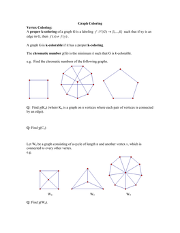 A Proper K-Coloring of a Graph G Is a Labeling },...,1{)(: K Gvf → Such That