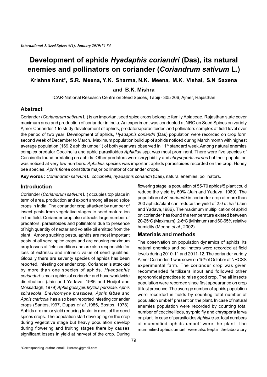 Development of Aphids Hyadaphis Coriandri (Das), Its Natural Enemies and Pollinators on Coriander (Coriandrum Sativum L.) Krishna Kant*, S.R