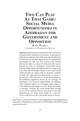 Social Media Opportunities in Azerbaijan for Government and Opposition Katy Pearce University of Washington, Seattle