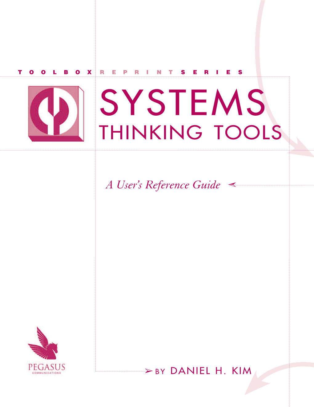 Systems Thinking Tools: a User's Reference Guide by Daniel H