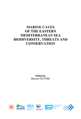 Marine Caves of the Eastern Mediterranean Sea Biodiversity, Threats and Conservation