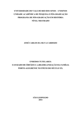 Universidade Do Vale Do Rio Dos Sinos – Unisinos Unidade Acadêmica De Pesquisa E Pós-Graduação Programa De Pós-Graduação Em História Nível Mestrado