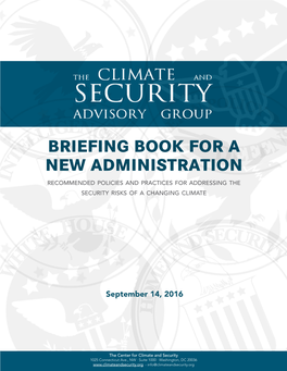 BRIEFING BOOK for a NEW ADMINISTRATION Recommended Policies and Practices for Addressing the Security Risks of a Changing Climate
