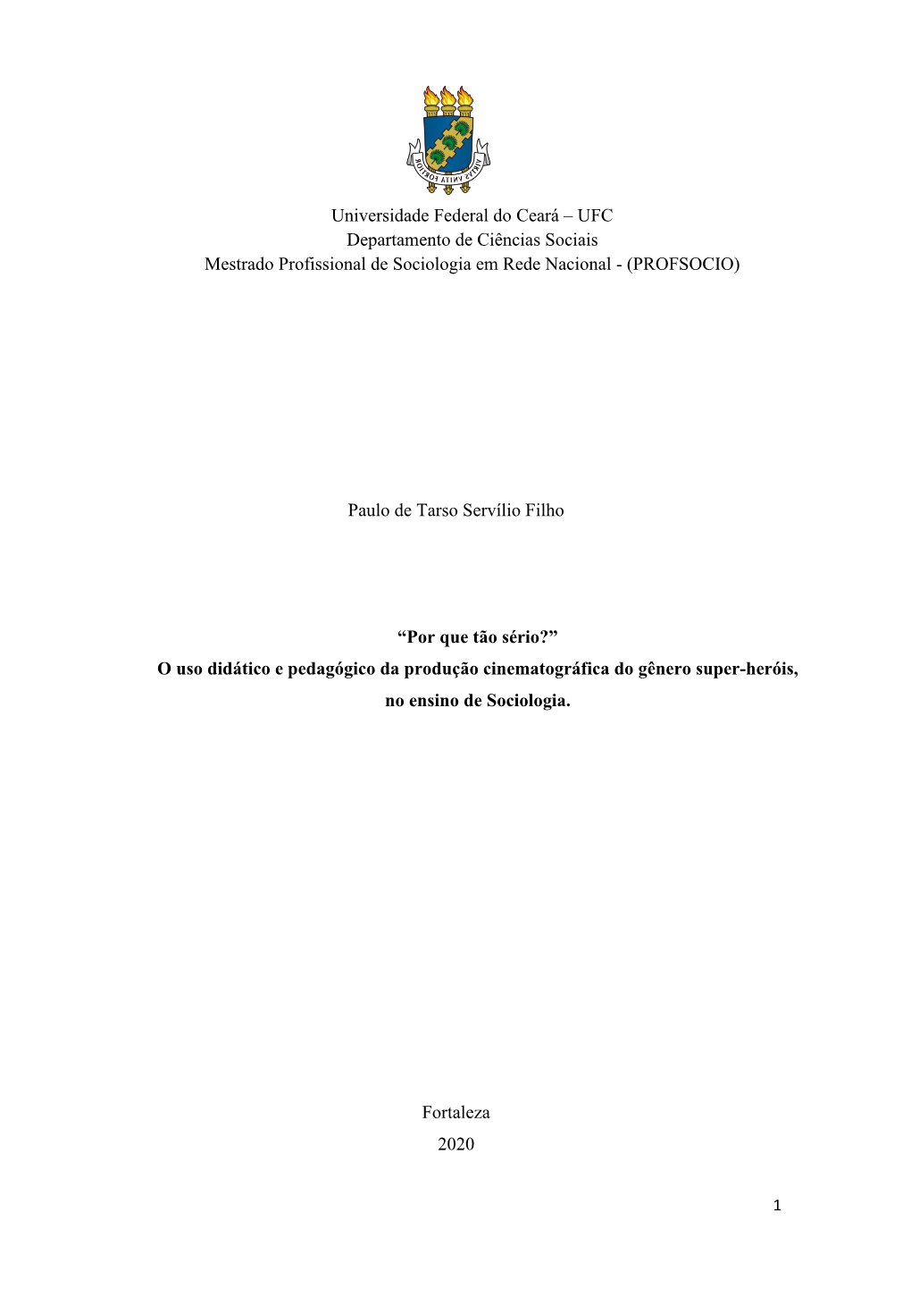 Universidade Federal Do Ceará – UFC Departamento De Ciências Sociais Mestrado Profissional De Sociologia Em Rede Nacional - (PROFSOCIO)