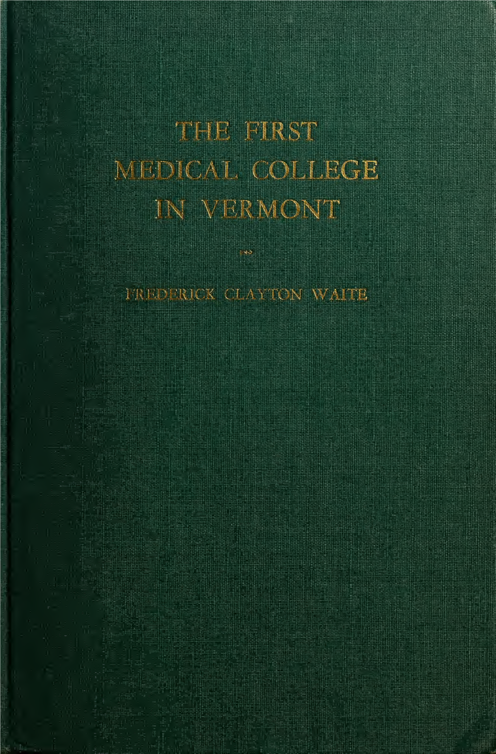 First Medical College in Vermont: Castleton, 1818-1862