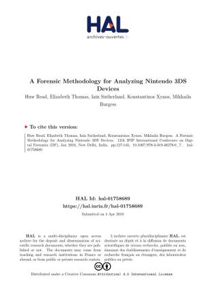 A Forensic Methodology for Analyzing Nintendo 3DS Devices Huw Read, Elizabeth Thomas, Iain Sutherland, Konstantinos Xynos, Mikhaila Burgess