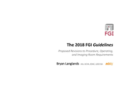 The 2018 FGI Guidelines Proposed Revisions to Procedure, Operating, and Imaging Room Requirements