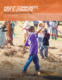 ABOUT COMMUNITY, NOT a COMMUTE Investing Beyond the Rail the FINAL REPORT Published by the Central Corridor Funders Collaborative