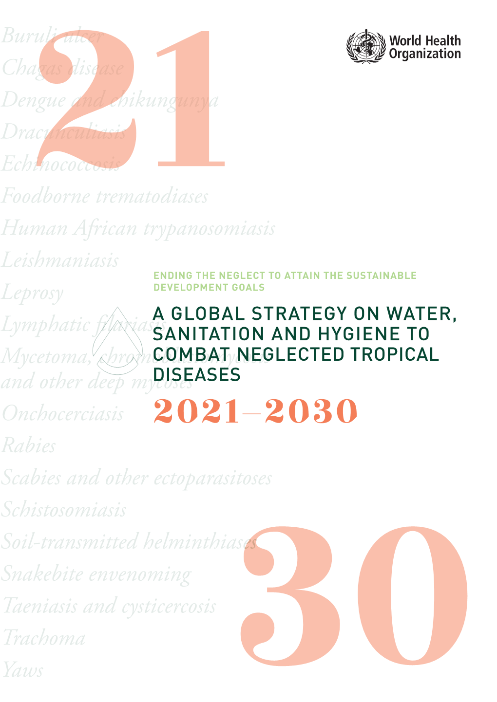 GLOBAL STRATEGY on WATER, SANITATION and HYGIENE to COMBAT NEGLECTED TROPICAL DISEASES 2021–2030 Policy Paper on Traceability of Medical Products