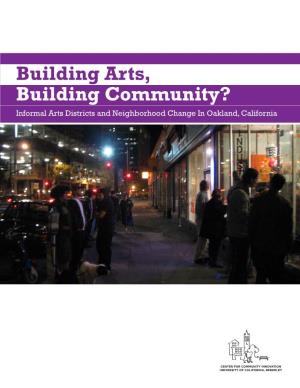 Building Arts, Building Community? Informal Arts Districts and Neighborhood Change in Oakland, California