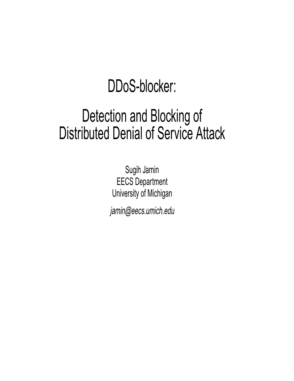 Detection and Blocking of Distributed Denial of Service Attack