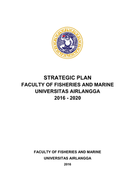 Strategic Plan Faculty of Fisheries and Marine Universitas Airlangga 2016 - 2020