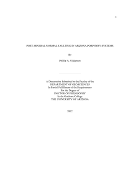 1 POST-MINERAL NORMAL FAULTING in ARIZONA PORPHYRY SYSTEMS by Phillip A. Nickerson a Dissertation Submitted To