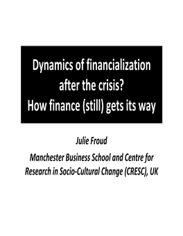 Dynamics of Financialization After the Crisis? How Finance (Still) Gets Its Way