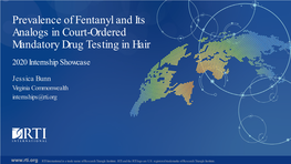 Prevalence of Fentanyl and Its Analogs in Court-Ordered Mandatory Drug Testing in Hair 2020 Internship Showcase