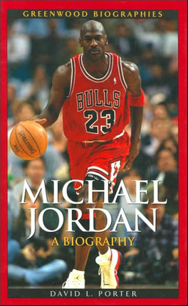 Michael Jordan: a Biography (Greenwood Biographies)
