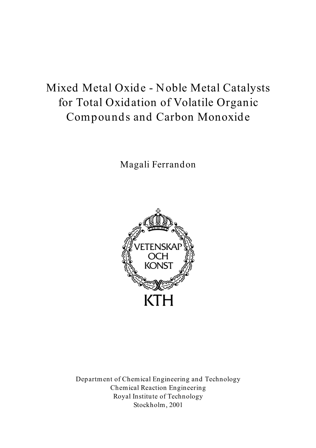 Noble Metal Catalysts for Total Oxidation of Volatile Organic Compounds and Carbon Monoxide