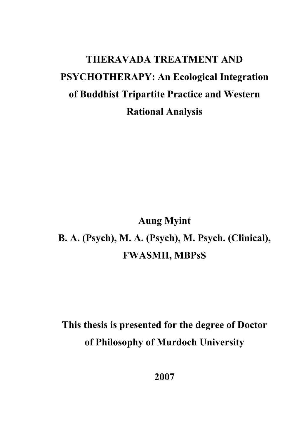 THERAVADA TREATMENT and PSYCHOTHERAPY: an Ecological Integration of Buddhist Tripartite Practice and Western Rational Analysis