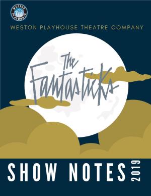 THEEE Fantasticks Show Notes