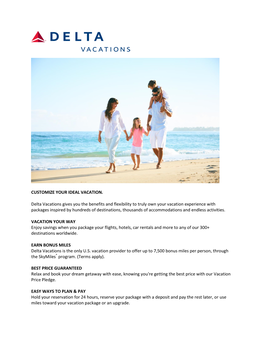 CUSTOMIZE YOUR IDEAL VACATION. Delta Vacations Gives