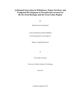 Arthropod Succession in Whitehorse, Yukon Territory and Compared Development of Protophormia Terraenovae (R.-D.) from Beringia and the Great Lakes Region