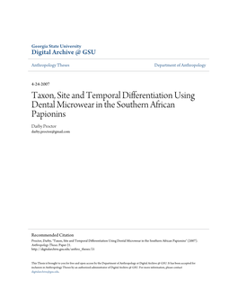 Taxon, Site and Temporal Differentiation Using Dental Microwear in the Southern African Papionins Darby Proctor Darby.Proctor@Gmail.Com