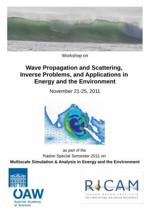 Wave Propagation and Scattering, Inverse Problems, and Applications in Energy and the Environment November 21-25, 2011