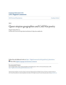 Queer Utopian Geographies and Cold War Poetry Brigitte Natalie Mccray Louisiana State University and Agricultural and Mechanical College, Bmccra4@Lsu.Edu