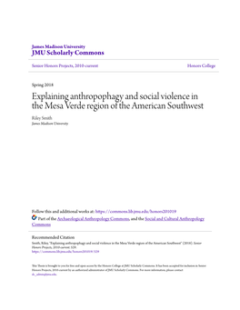 Explaining Anthropophagy and Social Violence in the Mesa Verde Region of the American Southwest Riley Smith James Madison University