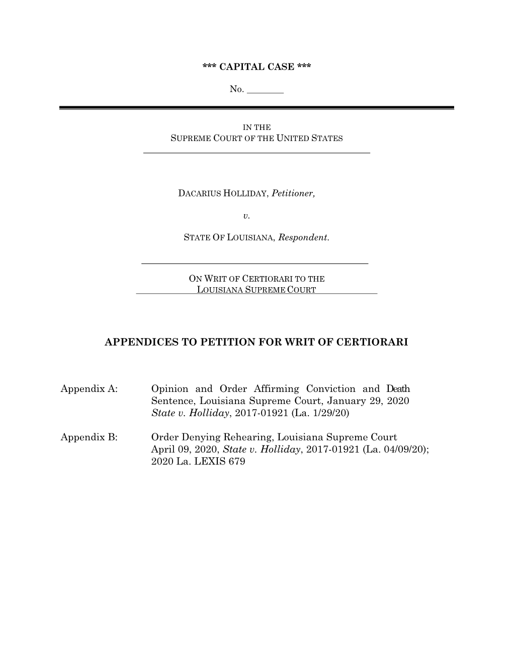 APPENDICES to PETITION for WRIT of CERTIORARI Appendix A: Opinion and Order Affirming Conviction and Death Sentence, Louisiana S