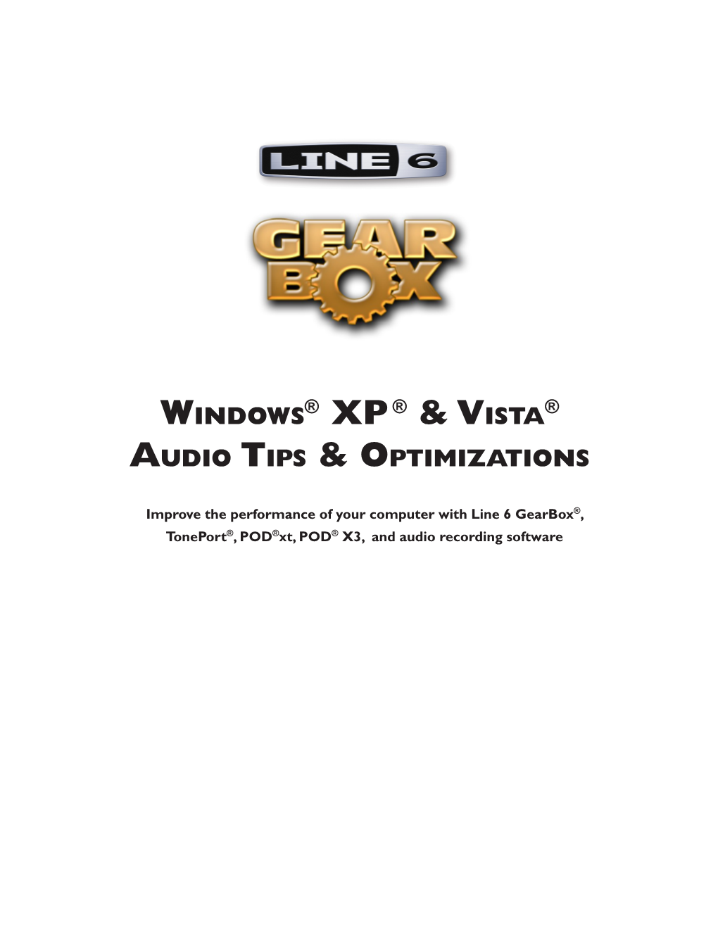 Line 6 Gearbox®, Toneport®, POD®Xt, POD® X3, and Audio Recording Software Windows® XP® & Vista® - Audio Tips & Optimizations