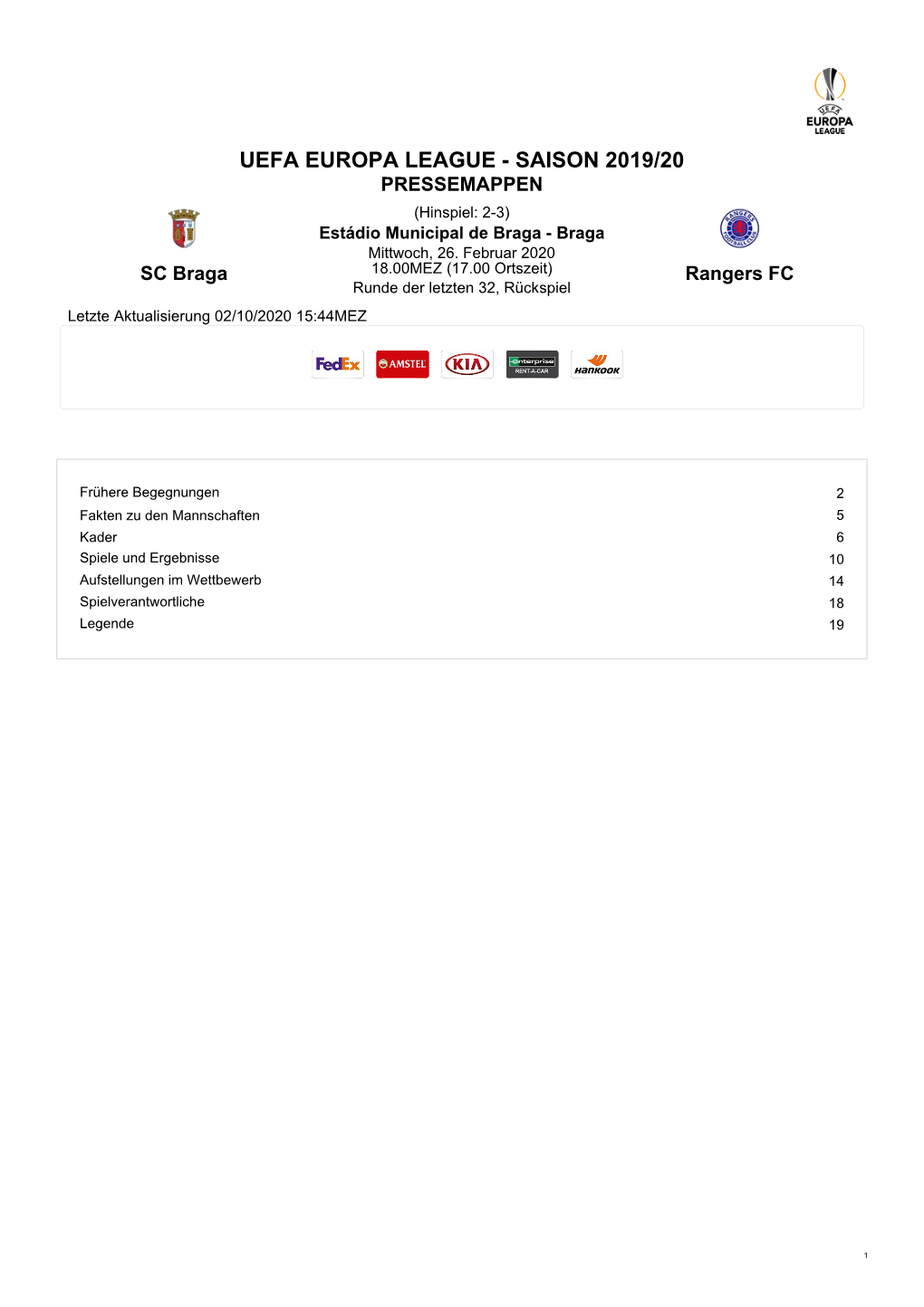 UEFA EUROPA LEAGUE - SAISON 2019/20 PRESSEMAPPEN (Hinspiel: 2-3) Estádio Municipal De Braga - Braga Mittwoch, 26