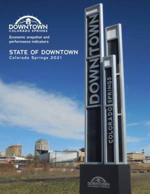STATE of DOWNTOWN Colorado Springs 2021 ONE YEAR AGO, Downtown Colorado Springs Was Poised to Have Its Best Year Economically in Decades