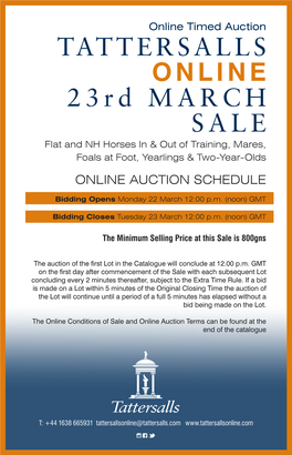 ONLINE 23Rd MARCH SALE Flat and NH Horses in & out of Training, Mares, Foals at Foot, Yearlings & Two-Year-Olds ONLINE AUCTION SCHEDULE