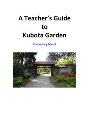 A Teacher's Guide to Kubota Garden