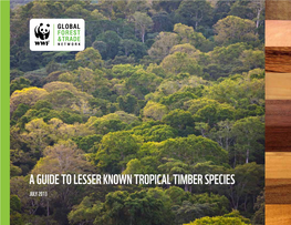A Guide to Lesser Known Tropical Timber Species July 2013 Annual Repo Rt 2012 1 Wwf/Gftn Guide to Lesser Known Tropical Timber Species