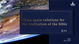 China Space Solutions for the Realization of the Sdgs