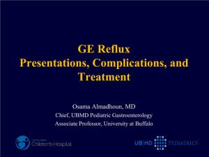 GE Reflux Presentations, Complications, and Treatment